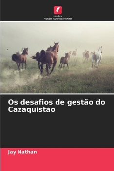 Paperback Os desafios de gestão do Cazaquistão [Portuguese] Book