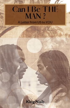 Paperback Can I Be the Man?: A letter from US to YOU Book
