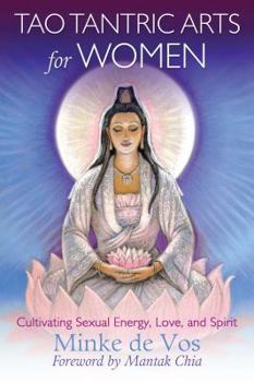 Paperback Tao Tantric Arts for Women: Cultivating Sexual Energy, Love, and Spirit Book