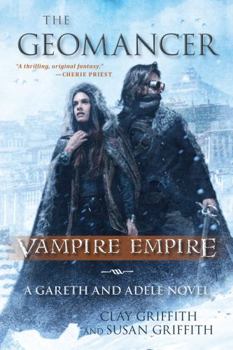 Paperback The Geomancer: Vampire Empire: A Gareth and Adele Novel Book