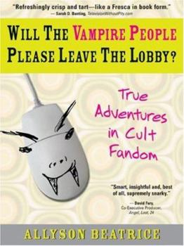 Paperback Will the Vampire People Please Leave the Lobby?: And Other True Adventures from a Life Online Book