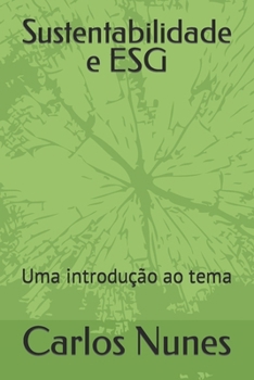 Paperback Sustentabilidade e ESG: Uma introdução ao tema [Portuguese] Book