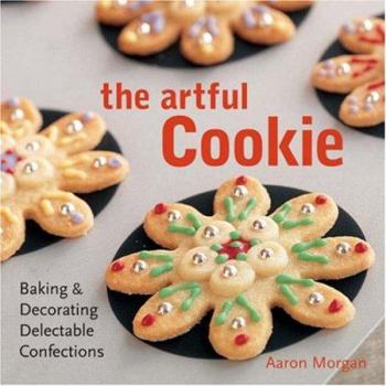 Paperback The Artful Cookie: Baking & Decorating Delectable Confections Book