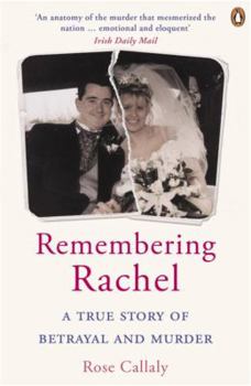 Paperback Remembering Rachel: A True Story of Betrayal and Murder Book