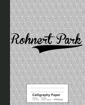 Paperback Calligraphy Paper: ROHNERT PARK Notebook Book