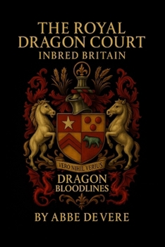 Paperback The Royal Dragon Court Inbred Britain: Dragon Bloodlines Book