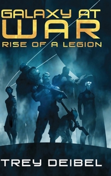 Hardcover Galaxy at War: Rise of a Legion Book