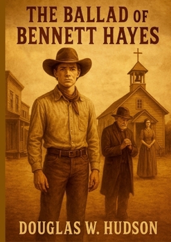 Paperback The Ballad of Bennett Hayes Book