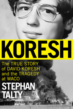 Hardcover Koresh: The True Story of David Koresh and the Tragedy at Waco Book
