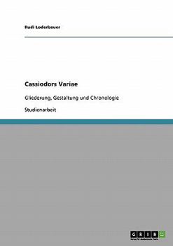 Paperback Cassiodors Variae: Gliederung, Gestaltung und Chronologie [German] Book