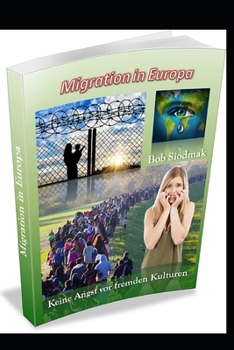 Paperback Migration in Europa: keine Angst vor fremden Kulturen [German] Book