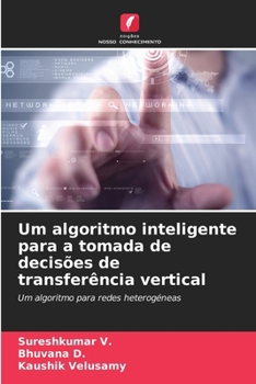 Paperback Um algoritmo inteligente para a tomada de decisões de transferência vertical [Portuguese] Book