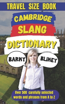 Paperback Cambridge Slang Dictionary: A Guide to the Fun and Quirky Side of English Book