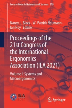 Paperback Proceedings of the 21st Congress of the International Ergonomics Association (Iea 2021): Volume I: Systems and Macroergonomics Book
