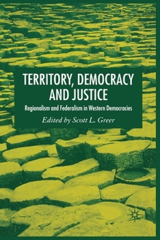 Territory, Democracy and Justice: Regionalism and Federalism in Western Democracies