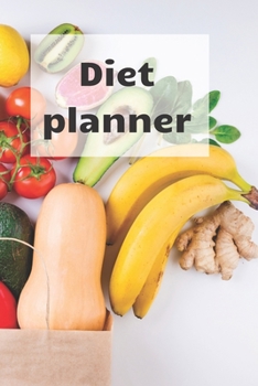 Diet Planner: Weight loss planner and tracker help in getting the best version of Yourself, become a new me!