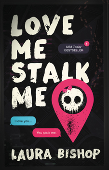 Love Me Stalk Me - Book #1 of the Obsessively Yours