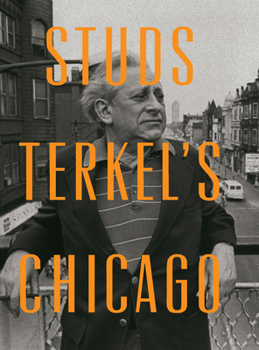 Hardcover Studs Terkel's Chicago Book