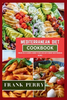Paperback Mediterranean Diet Cookbook: Nourishing Body, Mind, and Soul with the Mediterranean Diet Book