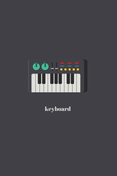 Keyboard: Minimal Design Lined Practice Journal 6” x 9” 120 pages