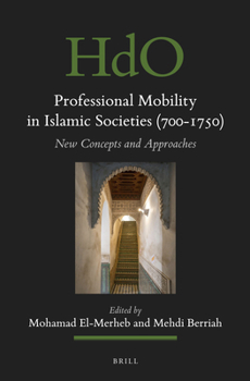 Hardcover Professional Mobility in Islamic Societies (700-1750): New Concepts and Approaches Book