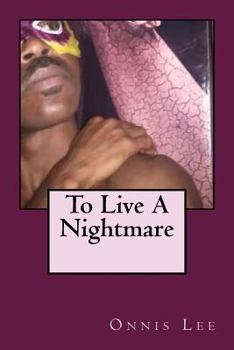 Paperback To Live A Nightmare Book