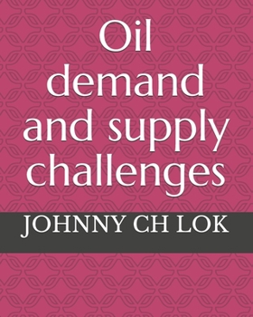 Paperback Oil demand and supply challenges Book