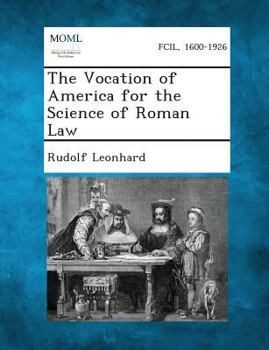 Paperback The Vocation of America for the Science of Roman Law Book