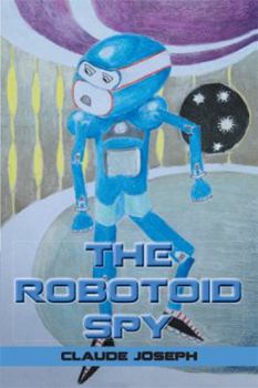 Hardcover The Robotoid Spy Book