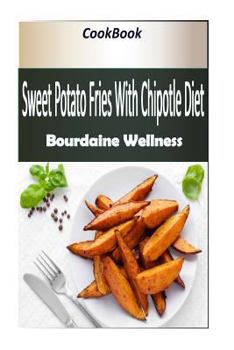 Paperback Sweet Potato Fries With Chipotle Diet Book