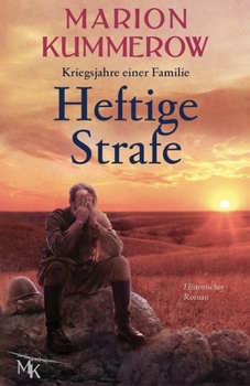 Paperback Heftige Strafe: Ein berührender historischer Roman über einen Kriegsgefangenen in Russland [German] Book
