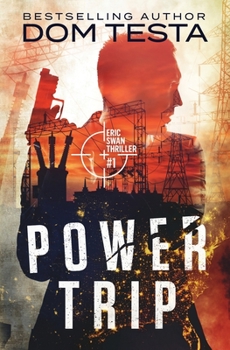 Paperback Power Trip: Eric Swan Thriller #1 Book