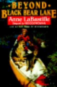 Paperback Beyond Black Bear Lake: Life at the Edge of the Wilderness Book