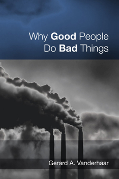 Paperback Why Good People Do Bad Things Book