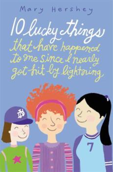 Hardcover 10 Lucky Things That Have Happened to Me Since I Nearly Got Hit by Lightning Book