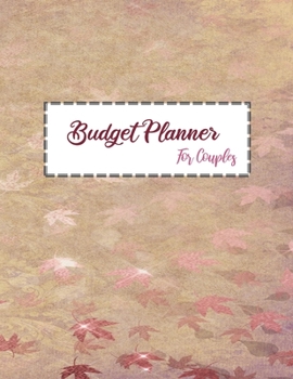 Budget Planner For Couples: 2020 Undated Daily Weekly Monthly Bill Organizer Expense Tracker Money Journal Personal Financial Workbook Business ... Inspirational Quotes Roses Diary Notebook
