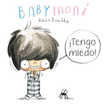 Board book Babymoni: ¡Tengo Miedo! [Spanish] Book