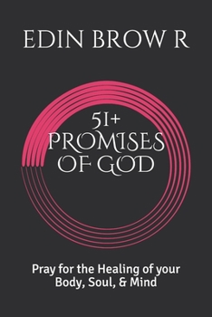 Paperback 51+ Promises of God: Pray for the Healing of your Body, Soul, & Mind Book