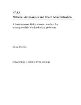 Paperback A Least-Squares Finite Element Method for Incompressible Navier-Stokes Problems Book