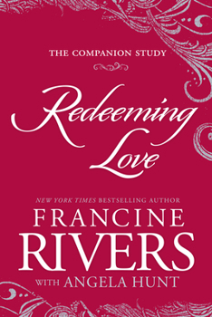 Paperback Redeeming Love: The Companion Study Book