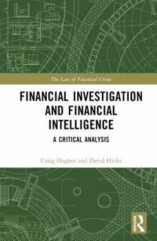 Hardcover Financial Investigation and Financial Intelligence: A Critical Analysis Book