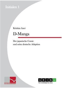 Paperback D-Manga. Der japanische Comic und seine deutsche Adaption [German] Book