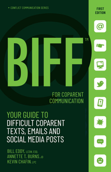 Paperback Biff for Coparent Communication: Your Guide to Difficult Texts, Emails, and Social Media Posts Book
