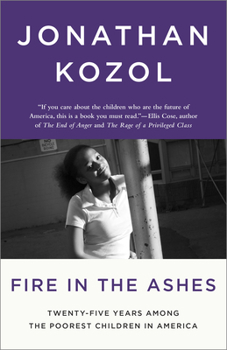 Paperback Fire in the Ashes: Twenty-Five Years Among the Poorest Children in America Book