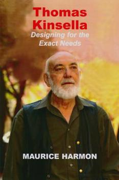Paperback Thomas Kinsella: Designing for the Exact Needs Book