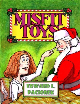 Paperback Misfit Toys: The Night I Met Santa Claus Book