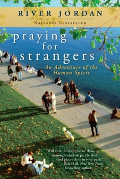 Paperback Praying for Strangers: An Adventure of the Human Spirit Book