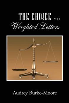 Hardcover The Choice: Weighted Letters Book