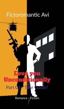 Hardcover Love you Unconditionally Part 01 - Tour Guide? Book