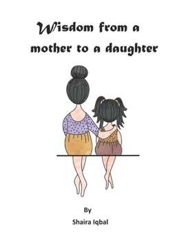 Paperback Wisdom From A Mother To A Daughter Book